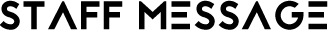 STAFF MESSAGE